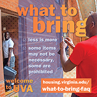 Graphic sharing What To Bring FAQ available at housing.virginia.edu/what-to-bring-faq